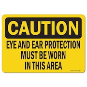 SIGNMISSION OSHA Decal, Eye & Ear Protection Must Worn In This Area, 24in X 18in Decal, 18" H, 24" W, Landscape OS-CS-D-1824-L-19157